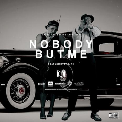 Nobody But Me ft. Brüjah | Boomplay Music