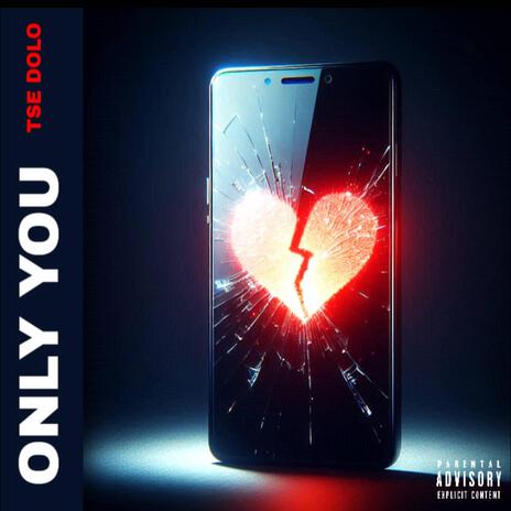 Only You | Boomplay Music