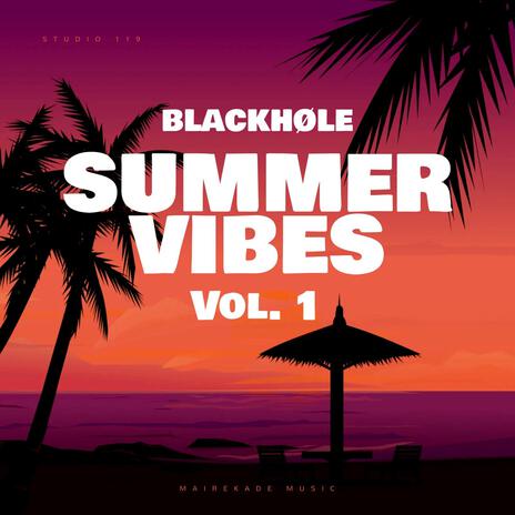 Summer Vibes, Vol. 1 | Boomplay Music