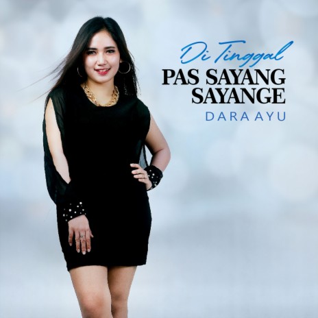 Ditinggal Pas Sayang Sayange | Boomplay Music