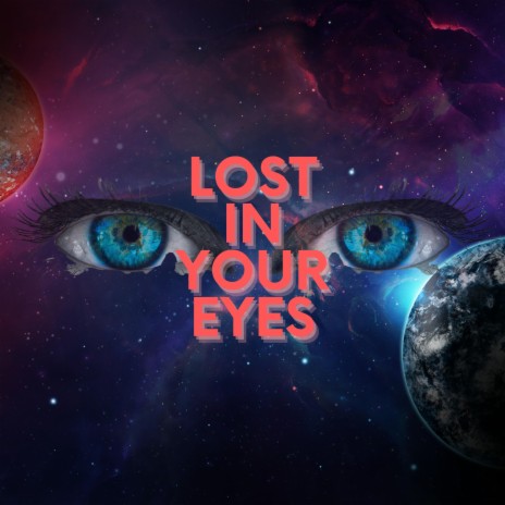 Lost in Your Eyes | Boomplay Music