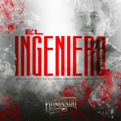 El Ingeniero ft. Aldahir Pineda | Boomplay Music