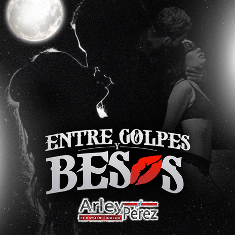 Entre Golpes y Besos | Boomplay Music