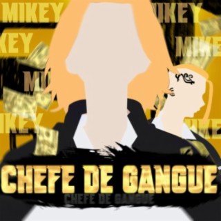 Chefe de Gangue (Mikey)