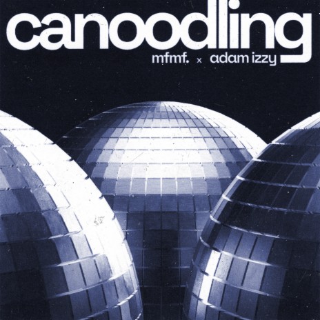 canoodling ft. Adam Izzy | Boomplay Music