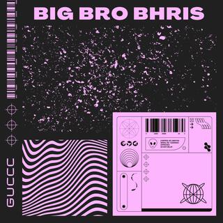 Big Bro Bhris