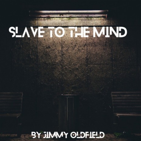 Slave To The Mind | Boomplay Music