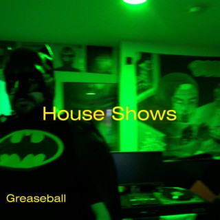 House Shows lyrics | Boomplay Music