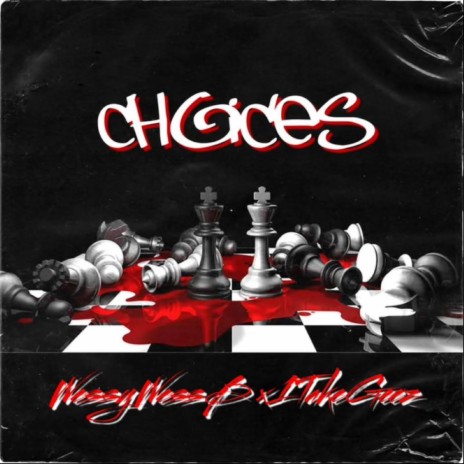 Choices ft. 1takegeez