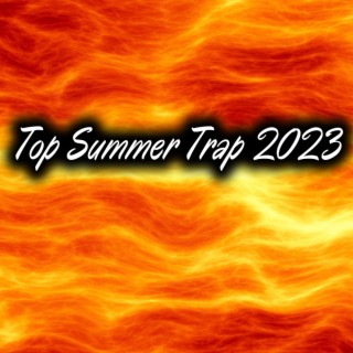 Top Summer Trap 2023