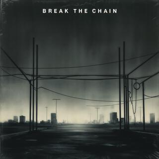 Break The Chains lyrics | Boomplay Music