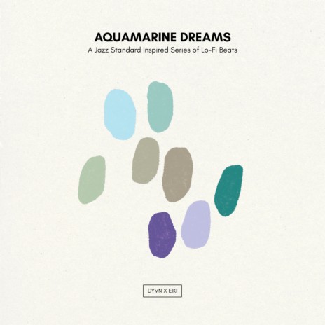 Aquamarine Dreams ft. Eiki
