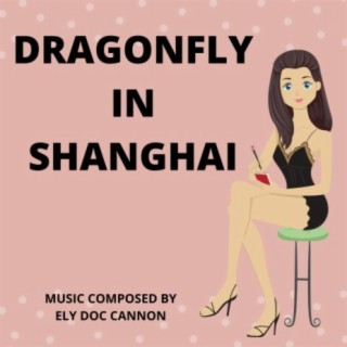 DRAGONFLY IN SHANGHAI