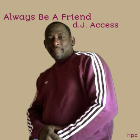 Always Be A Friend | Boomplay Music