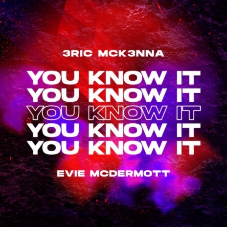 You Know It ft. Evie McDermott | Boomplay Music