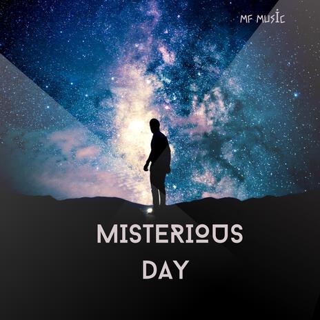 MISTERIOUS DAY | Boomplay Music