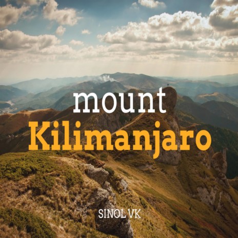 Mount Kilimanjaro | Boomplay Music