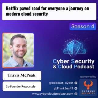 CSCP S4EP01 - Travis McPeak - Paved Road from Netflix to modern startups