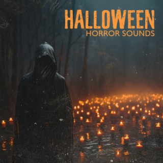 Halloween Horror Sounds – Creepy Music & Noises: Scary Night Ambience