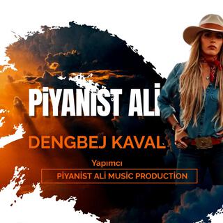 PİYANİST ALİ DENGBEJ KAVAL