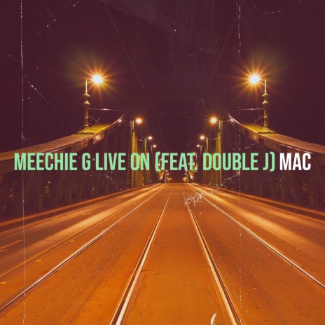 Meechie G Live On ft. Double J | Boomplay Music