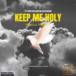 Keep Me Holy (Special Version)