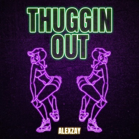 Thuggin Out | Boomplay Music