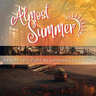 Autumn Jazz Piano at Leisurely Lunch Time