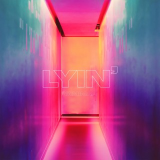 Lyin' lyrics | Boomplay Music