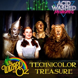 #37 - The Wizard of Oz:  A Technicolor Treasure