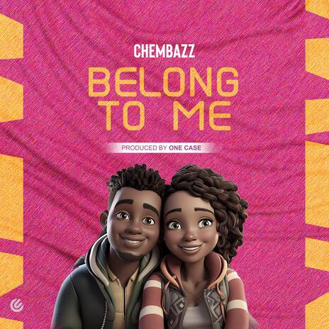 Belong to me | Boomplay Music