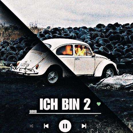 ICH BIN 2 ft. BORO | Boomplay Music