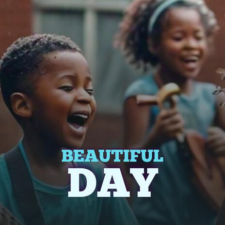 A Beautiful Day | Boomplay Music