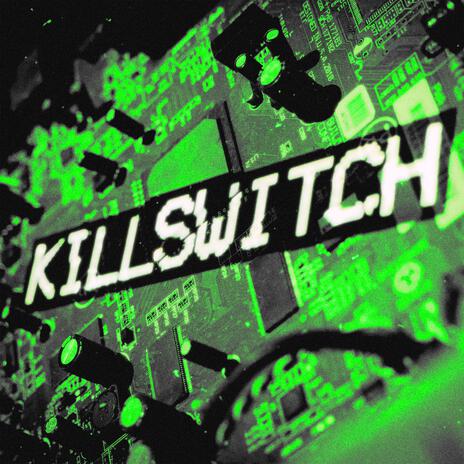 Killswitch | Boomplay Music