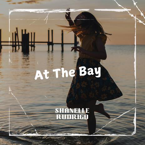 At The Bay | Boomplay Music