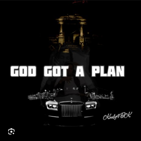 God got a plan | Boomplay Music