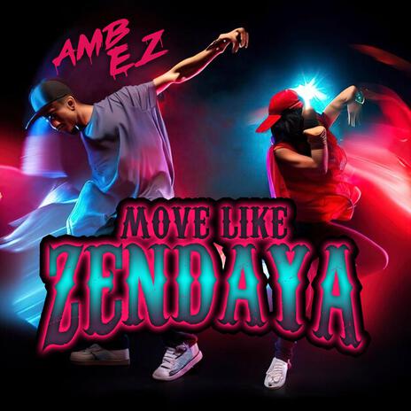 Move Like Zendaya | Boomplay Music