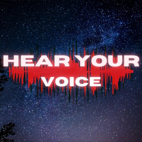 Hear Your Voice (Alternate Version) | Boomplay Music