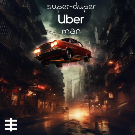 Super Duper Uber Man | Boomplay Music
