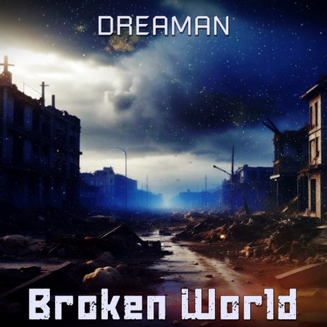 Broken World | Boomplay Music