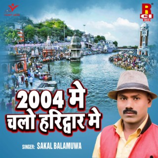 2004 Main Chalo Haridwar Main