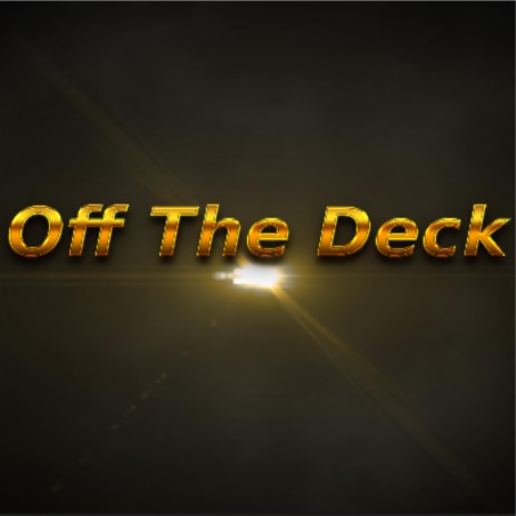 Off The Deck | Boomplay Music