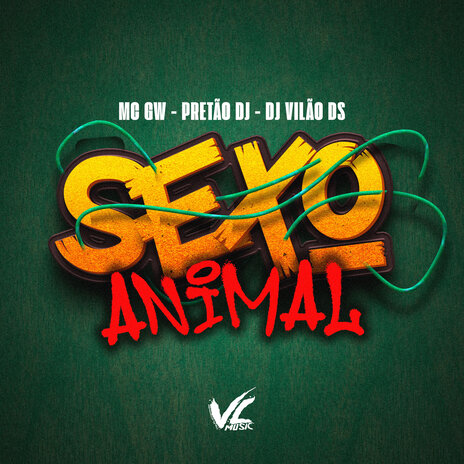 Sexo Animal ft. Mc Gw & Pretão Dj | Boomplay Music