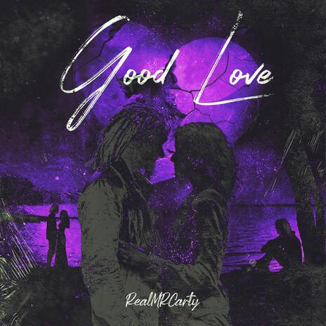 Good Love | Boomplay Music