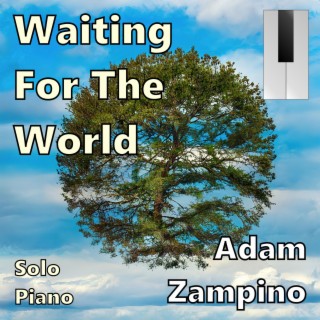 Waiting For The World
