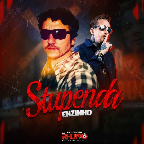 Stupenda ft. Enzinho | Boomplay Music