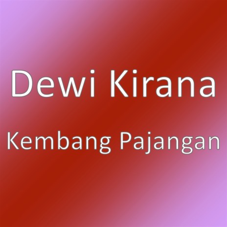 Kembang Pajangan | Boomplay Music