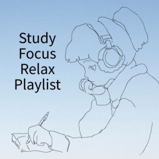 Study Focus Relax Playlist 1