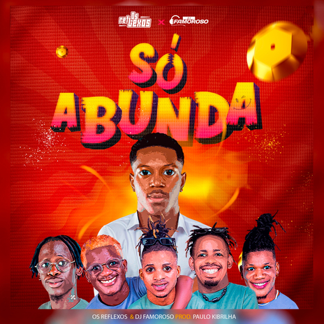 Só a Bunda ft. Dj Famoroso | Boomplay Music