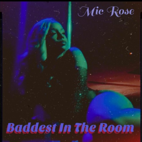 Baddest in the room | Boomplay Music